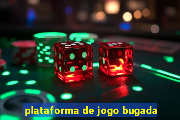 plataforma de jogo bugada